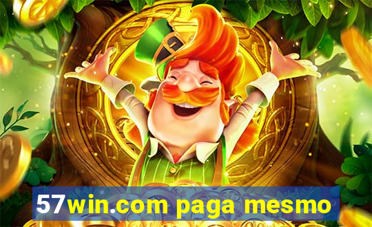 57win.com paga mesmo